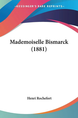 Mademoiselle bismarck - mademoiselle, (1881)